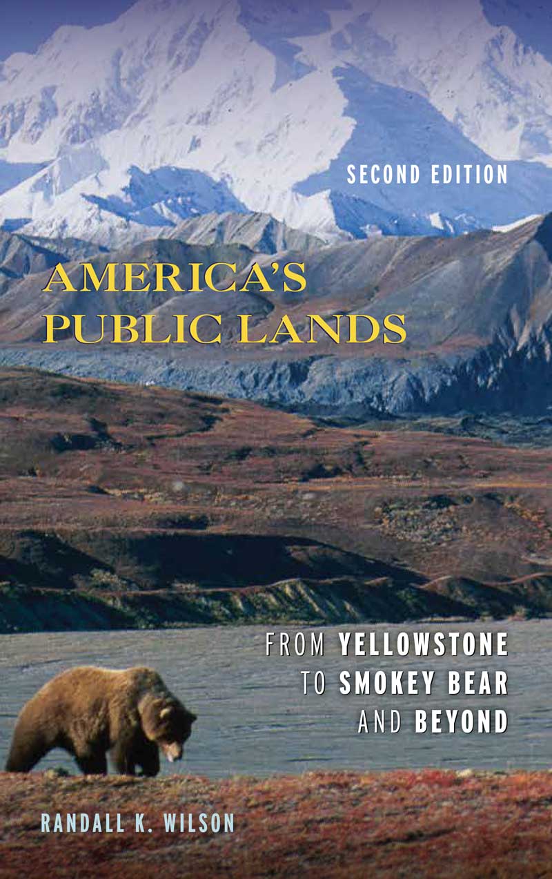 Book cover for America&rsquo;s Public Lands: From Yellowstone to Smokey Bear and Beyond, Second Edition